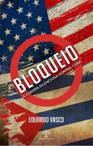 Picture of BLOQUEIO - A GUERRA SILENCIOSA CONTRA CUBA