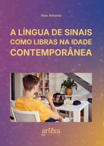 Picture of A LINGUA DE SINAIS COMO LIBRAS NA IDADE CONTEMPORANEA