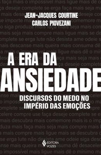 Picture of A ERA DA ANSIEDADE - DISCURSOS DO MEDO NO IMPERIO DAS EMOCOES
