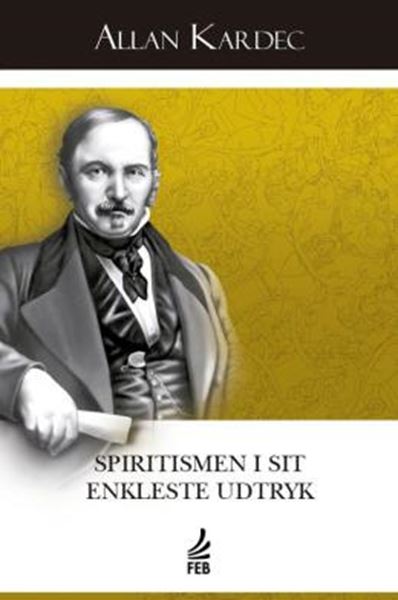 Picture of SPIRITISMEN I SIT ENKLESTE UDTRYK