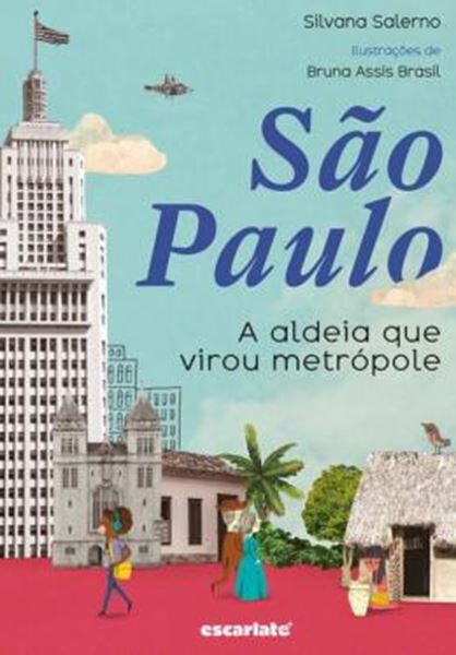Picture of SAO PAULO - A ALDEIA QUE VIROU METROPOLE - 2ª ED