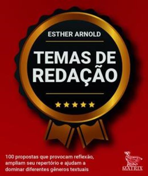 Picture of TEMAS DE REDACAO - 100 PROPOSTAS QUE PROVOCAM REFLEXAO, AMPLIAM SEU REPERTORIO E AJUDAM A DOMINAR DIFERENTES GENEROS TEXTUAIS