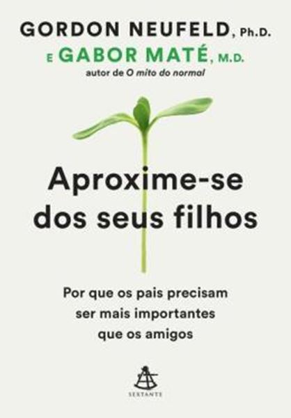 Picture of APROXIME-SE DOS SEUS FILHOS - POR QUE OS PAIS PRECISAM SER MAIS IMPORTANTES QUE OS AMIGOS