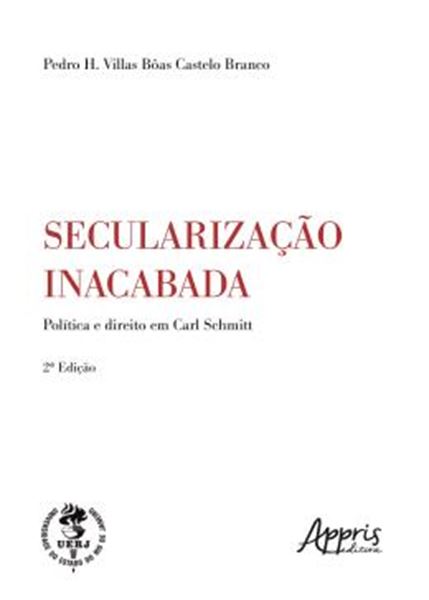 Picture of SECULARIZACAO INACABADA - POLITICA E DIREITO EM CARL SCHMITT