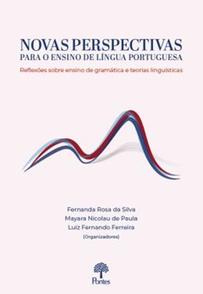 Picture of NOVAS PERSPECTIVAS PARA O ENSINO DE LÍNGUA PORTUGUESA - REFLEXOES SOBRE O ENSINO DE GRAMATICA E TEORIAS LINGUISTICAS