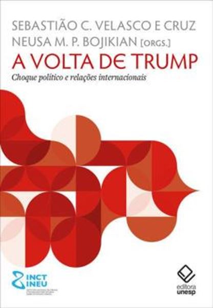 Picture of A VOLTA DE TRUMP - CHOQUE POLITICO E RELACOES INTERNACIONAIS