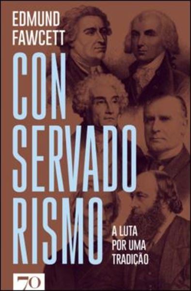 Picture of CONSERVADORISMO - A LUTA POR UMA TRADICAO