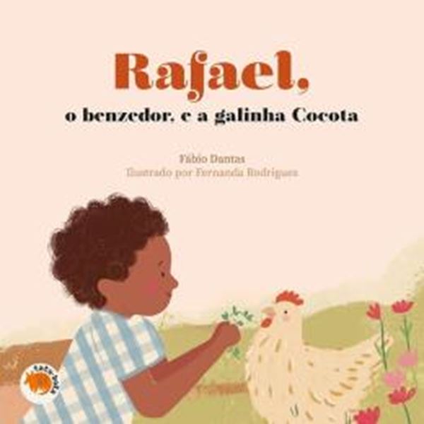 Picture of RAFAEL, O BENZEDOR, E A GALINHA COCOTA