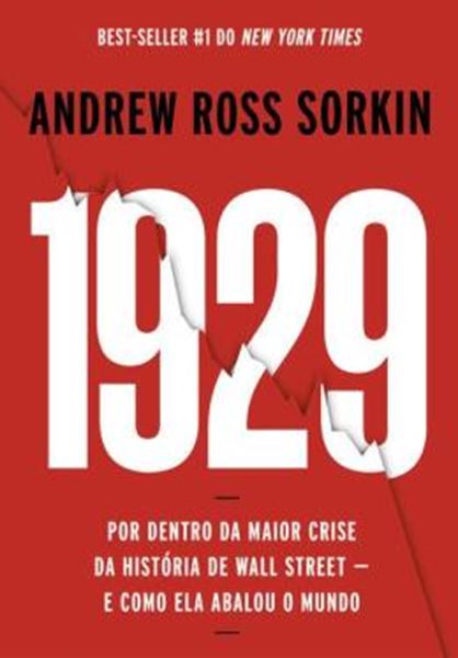Picture of 1929 - POR DENTRO DA MAIOR CRISE DA HISTORIA DE WALL STREET-E COMO ELA ABALOU O MUNDO