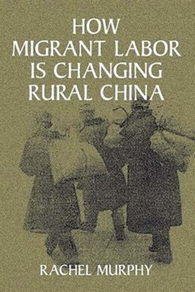Picture of HOW MIGRANT LABOR IS CHANGING RURAL CHINA
