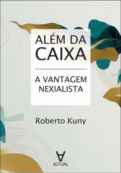 Picture of ALEM DA CAIXA - A VANTAGEM NEXIALISTA