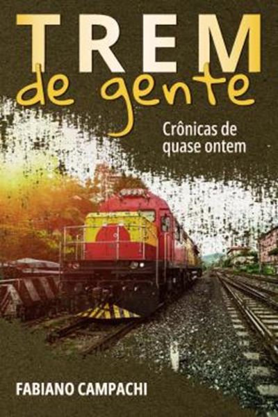 Picture of TREM DE GENTE - CRONICAS DE QUASE ONTEM