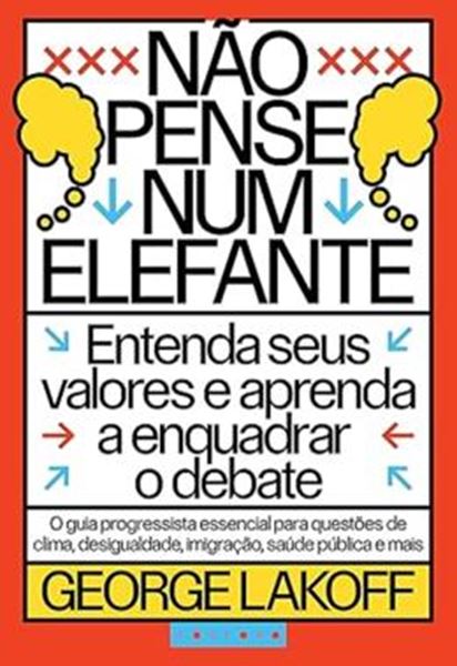 Picture of NAO PENSE NUM ELEFANTE - ENTENDA SEUS VALORES E APRENDA A ENQUADRAR O DEBATE