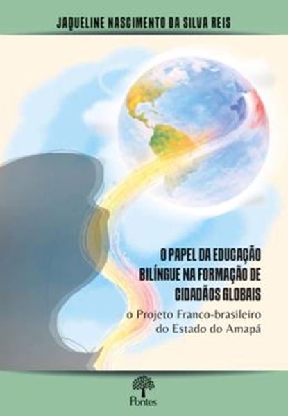 Picture of PAPEL DA EDUCACAO BILINGUE NA FORMACAO DE CICADAOS GLOBAIS,O