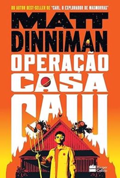 Picture of OPERACAO CASA CAIU - UMA FICCAO CIENTIFICA EPICA E SATIRICA DO AUTOR DE "CARL, O EXPLORADOR DE MASMORRAS"