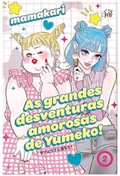 Picture of A GRANDE DESVENTURAS AMOROSAS DE YUMEKO (VOL.2) - UMA MANGA DIVERTIDO SOBRE AMIZADE E AUTOESTIMA