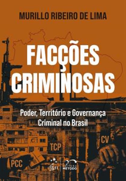 Picture of FACCOES CRIMINOSAS: PODER, TERRITORIO E GOVERNANCA CRIMINAL NO BRASIL - 1? EDICAO 2026