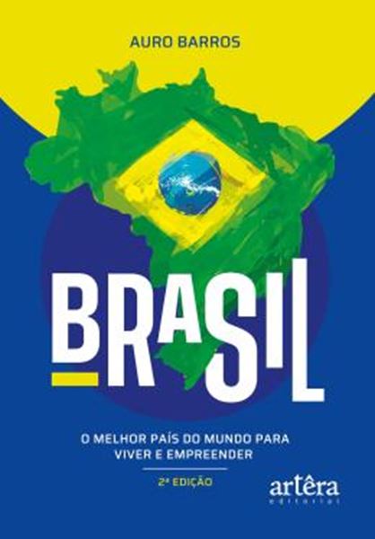 Picture of BRASIL - O MELHOR PAIS DO MUNDO PARA VIVER E EMPREENDER - 2ª ED