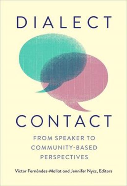 Picture of DIALECT CONTACT - FROM SPEAKER TO COMMUNITY-BASED PERSPECTIVES