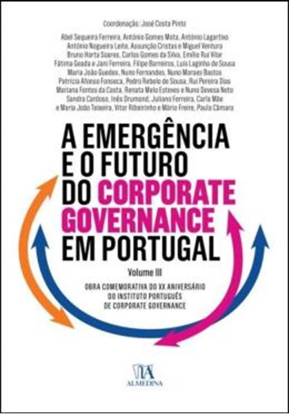 Picture of A EMERGENCIA E O FUTURO DO CORPORATE GOVERNANCE EM PORTUGAL - VOLUME 3