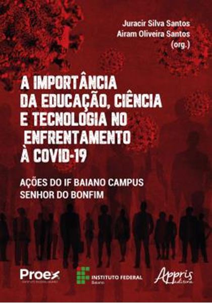 Picture of A IMPORTANCIA DA EDUCACAO, CIENCIA E TECNOLOGIA NO ENFRENTAMENTO A COVID-19 - ACOES DO IF BAIANO CAMPUS SENHOR DO BONFIM
