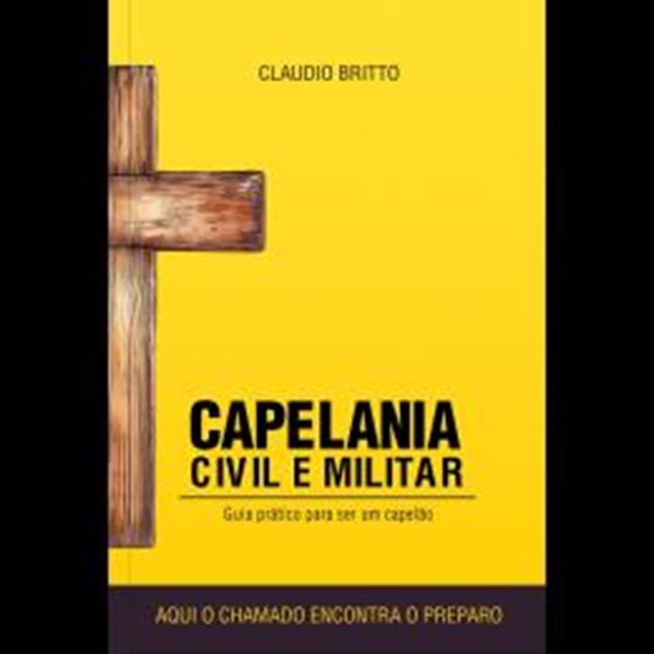 Picture of CAPELANIA CIVIL E MILITAR - GUIA PRATICO PARA SER UM CAPELAO