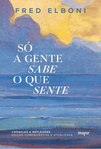 Picture of SO A GENTE SABE O QUE SENTE