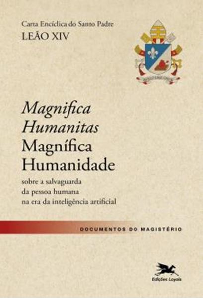 Picture of CARTA ENCICLICA DO SANTO PADRE LEAO XIV "MAGNIFICA HUMANITAS (MAGNIFICA HUMANIDADE)" [PRE-VENDA - ENVIO A PARTIR DE 29/06]