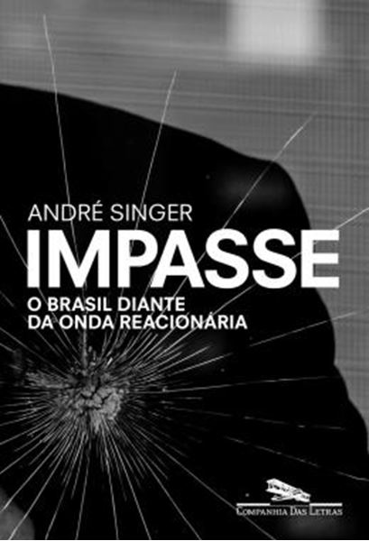 Picture of IMPASSE - O BRASIL DIANTE DA ONDA REACIONARIA