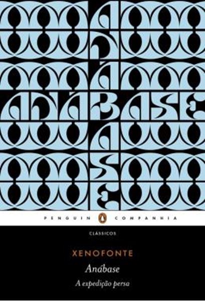 Picture of ANABASE: A EXPEDICAO PERSA - TRADUCAO DIRETA DO GREGO