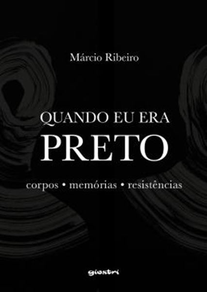 Picture of QUANDO EU ERA PRETO - CORPOS, MEMORIAS, RESISTENCIAS