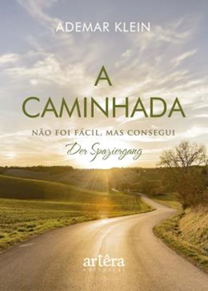 Picture of A CAMINHADA - NAO FOI FACIL, MAS CONSEGUI -DER SPAZIERGANG