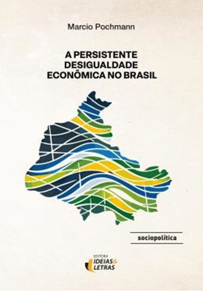Picture of A PERSISTENTE DESIGUALDADE ECONOMICA NO BRASIL