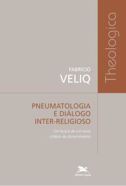 Picture of PNEUMATOLOGIA E DIALOGO INTER-RELIGIOSO - EM BUSCA DE UM NOVO CRITERIO DE DISCERNIMENTO
