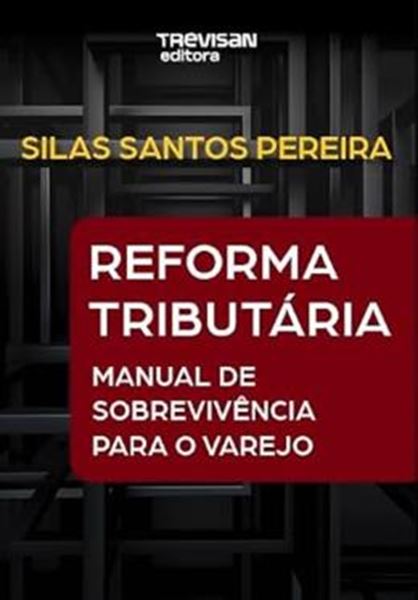 Picture of REFORMA TRIBUTARIA MANUAL DE SOBREVIVENCIA PARA O VAREJO