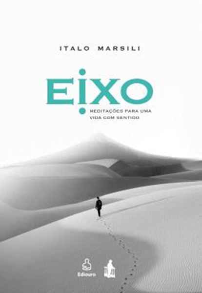 Picture of EIXO - MEDITACOES PARA UMA VIDA COM SENTIDO