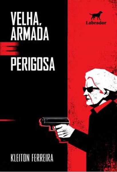 Picture of VELHA, ARMADA E PERIGOSA