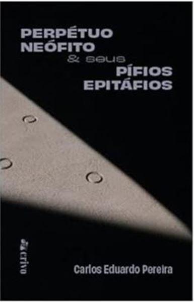 Picture of PERPETUO NEOFITO  E SEUS PIFIOS EPITAFIOS