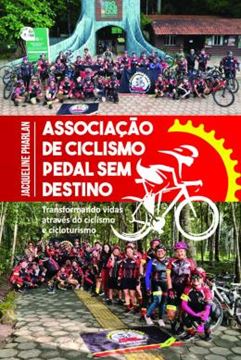 Imagem de ASSOCIACAO DE CICLISMO PEDAL SEM DESTINO - TRANSFORMANDO VIDAS ATRAVES DO CICLISMO E DO CICLOTURISMO